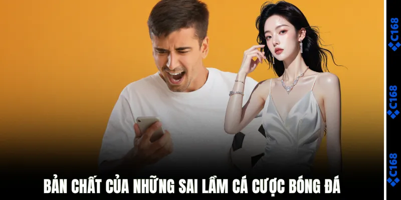 Bản chất của những sai lầm cá cược bóng đá